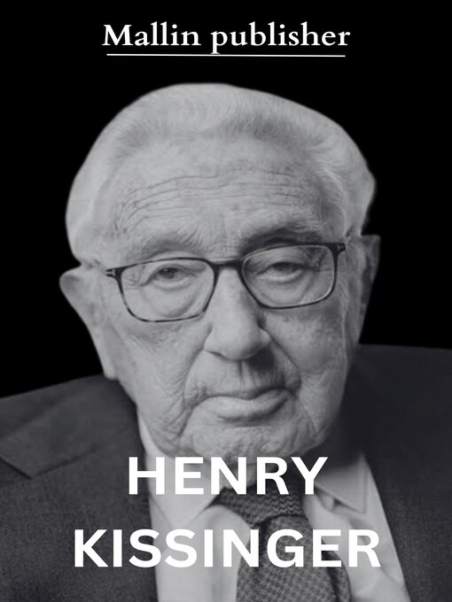 Title details for Henry Kissinger Book by Mallin publisher - Available